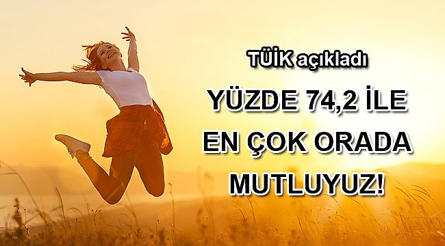 EN ÇOK AİLEMİZ İLE MUTLUYUZ