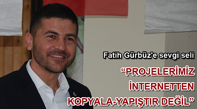 Fatih Gürbüz'e sevgi seli