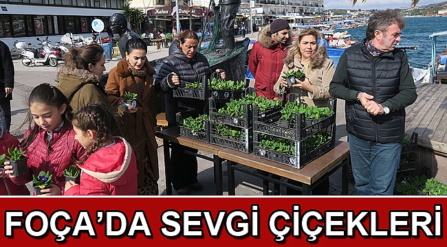 FOÇA’DA SEVGİ ÇİÇEKLERİ