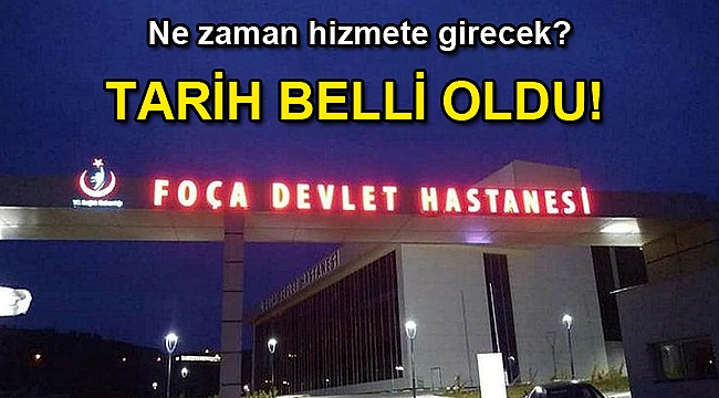 Foça Yeni Devlet Hastanesi 8 Mart Dünya Kadınlar Günü hizmete giriyor