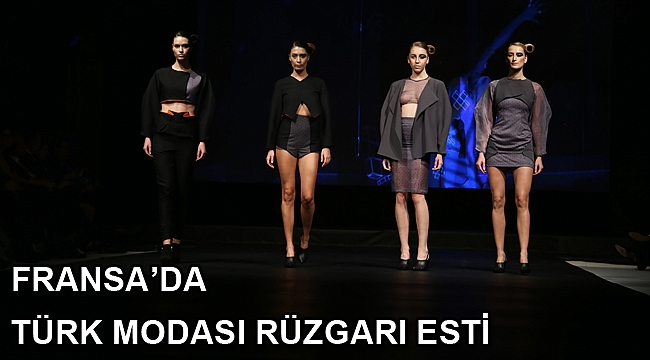 Fransa’da Türk modası rüzgârı esti