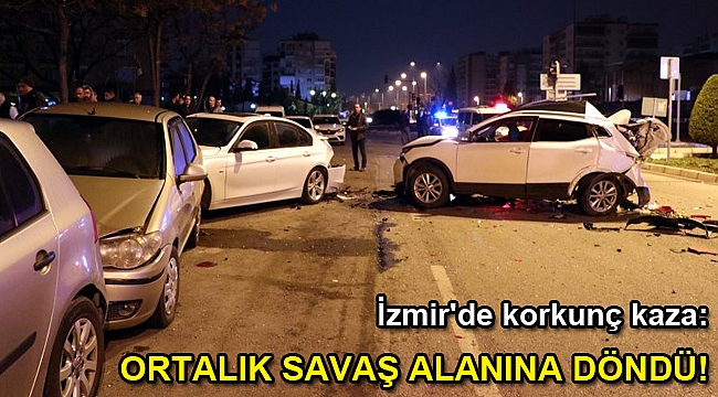 İzmir'de korkunç kaza: Ortalık savaş alanına döndü!