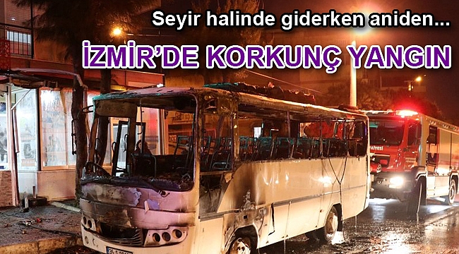 İzmir'de korkunç yangın