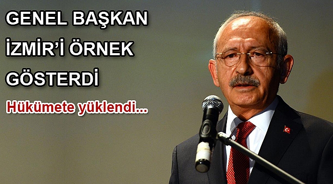 Kılıçdaroğlu İzmir'i örnek gösterdi!