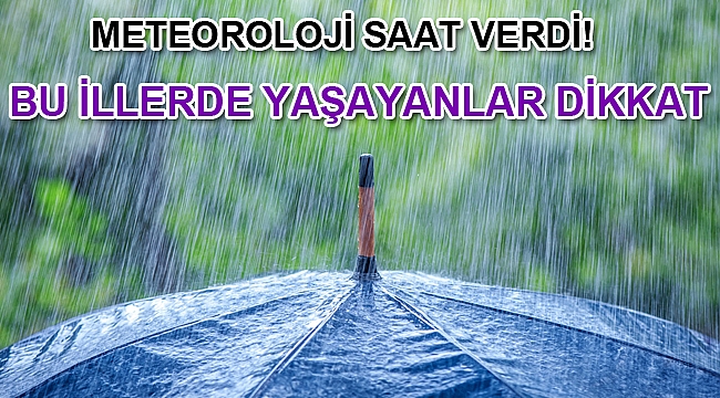 Meteoroloji'den kuvvetli yağış uyarısı