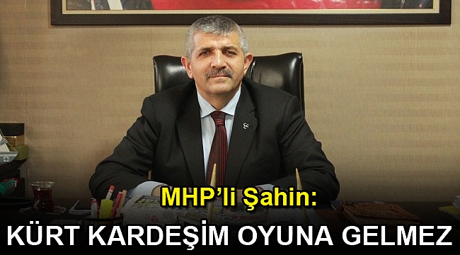 MHP’li Şahin: