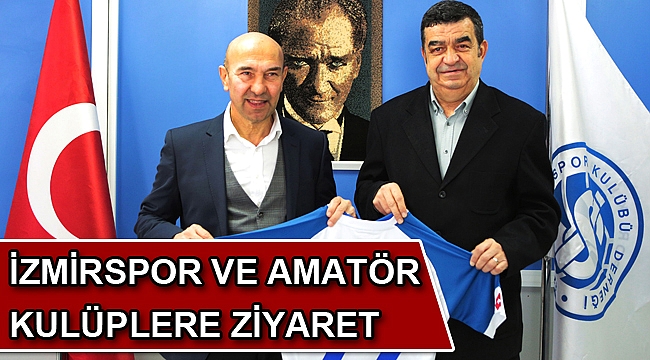 Soyer, İzmirspor ve Amatör Spor Kulüpleri Federasyonu’nu (ASKF) ziyaret etti