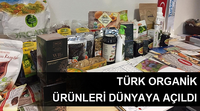 Türk organik ürünleri dünyaya açıldı