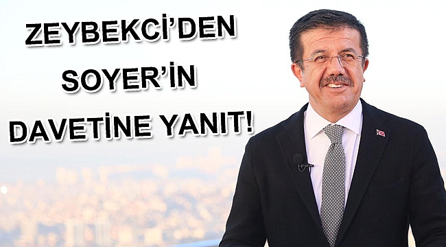 Zeybekci’den Soyer’in davetine yanıt