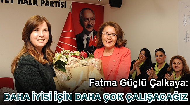 “Daha iyisi için daha çok çalışacağız”