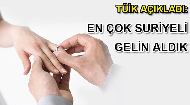 EN ÇOK SURİYELİ GELİN ALDIK