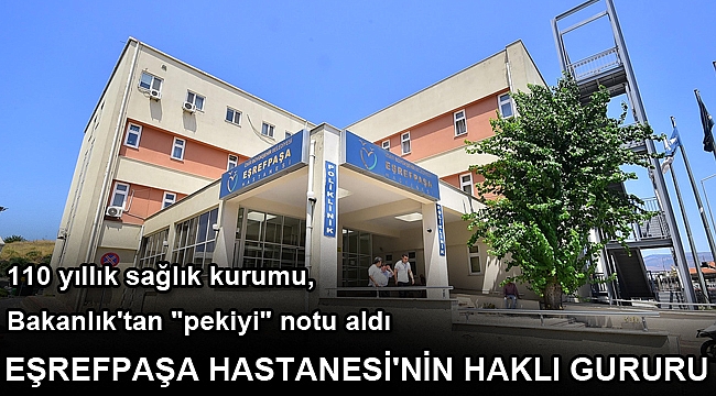 Eşrefpaşa Hastanesi'nin haklı gururu