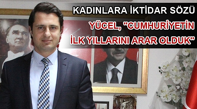 KADINLARA İKTİDAR SÖZÜ