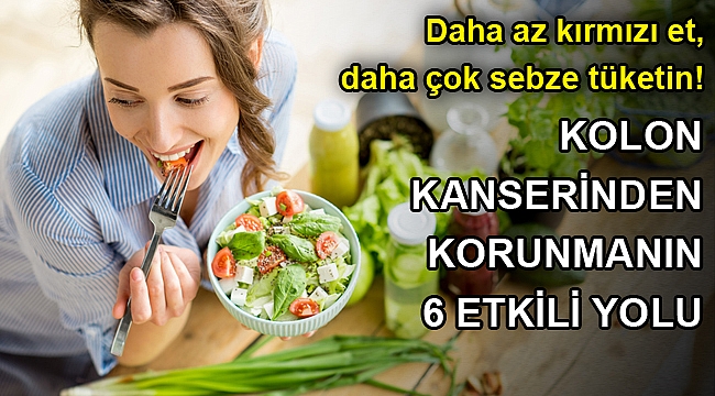 KOLON KANSERİNDEN KORUNMANIN 6 ETKİLİ YOLU