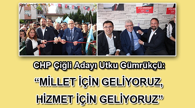 “MİLLET İÇİN GELİYORUZ, HİZMET İÇİN GELİYORUZ”
