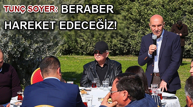 SOYER: 'Tarımsal kalkınma kooperatifleri ve üretici birlikleriyle beraber hareket edeceğiz.'