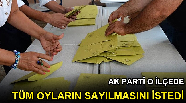 AK Parti, Kemalpaşa'da tüm oyların sayılmasını istedi
