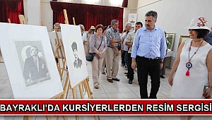 BAYRAKLI’DA KURSİYERLERDEN RESİM SERGİSİ