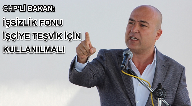 “İŞSİZLİK FONU İŞÇİYE GİTMİYOR!”