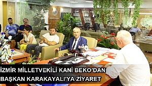İzmir Milletvekili Kani Beko’dan Başkan Karakayalı’ya Ziyaret