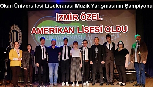 Okan Üniversitesi Liselerarası Müzik Yarışmasının Şampiyonu İzmir Özel Amerikan Lisesi Oldu