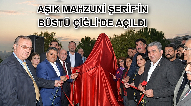 Aşık Mahzuni Şerif’in büstü Çiğli'de açıldı