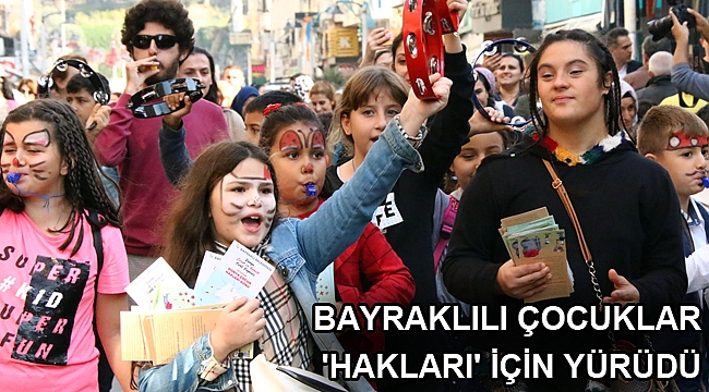Bayraklılı çocuklar 'hakları' için yürüdü
