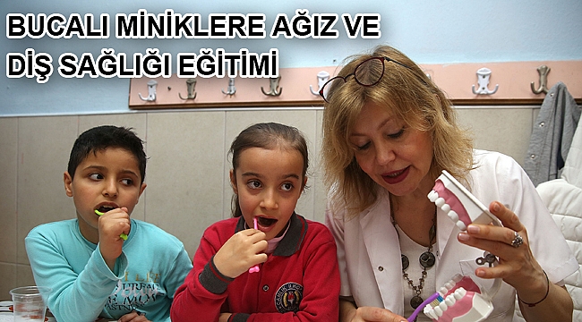 Bucalı miniklere ağız ve diş sağlığı eğitimi