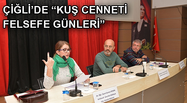 Çiğli’de “Kuş Cenneti Felsefe Günleri”