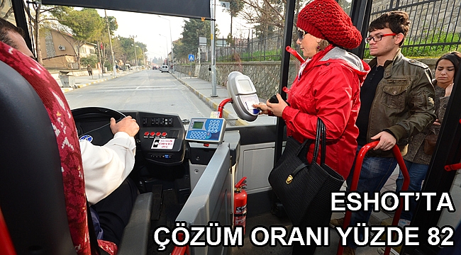 ESHOT’ta çözüm oranı yüzde 82