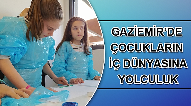 Gaziemir’de çocukların iç dünyasına yolculuk