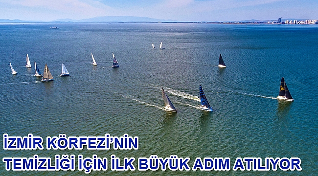 İzmir Körfezi’nin temizliği için ilk büyük adım atılıyor