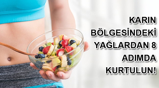 KARIN BÖLGESİNDEKİ YAĞLARDAN 8 ADIMDA KURTULUN!