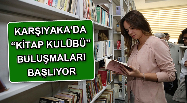 Karşıyaka’da “Kitap Kulübü” buluşmaları başlıyor