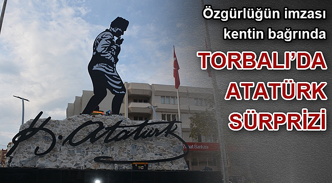 Torbalı’da Atatürk sürprizi