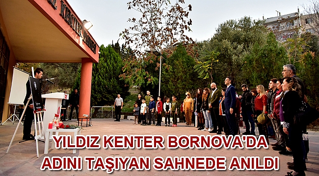 Yıldız Kenter Bornova'da adını taşıyan sahnede anıldı