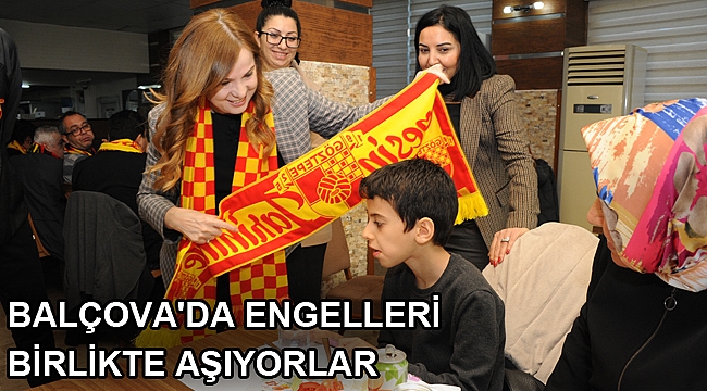 Balçova'da Engelleri birlikte aşıyorlar