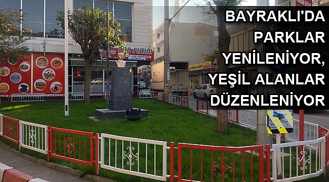 Bayraklı'da parklar yenileniyor, yeşil alanlar düzenleniyor