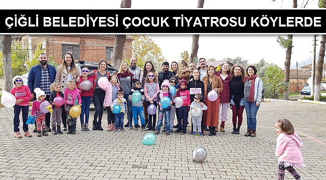 Çiğli Belediyesi çocuk tiyatrosu köylerde