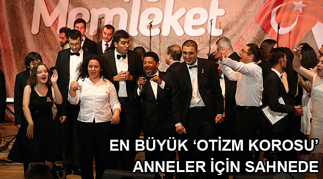 En büyük ‘otizm korosu’ anneler için sahnede