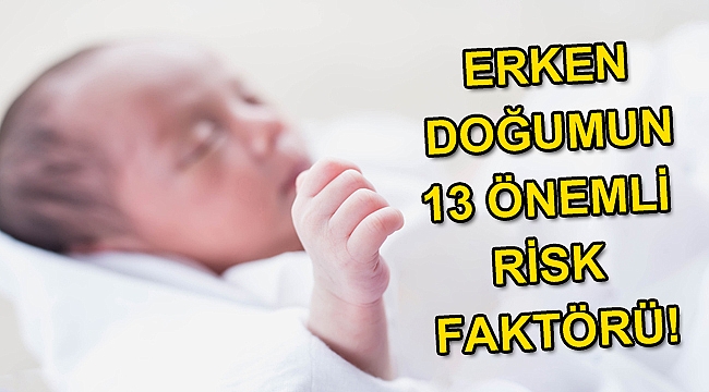 ERKEN DOĞUMUN 13 ÖNEMLİ RİSK FAKTÖRÜ!