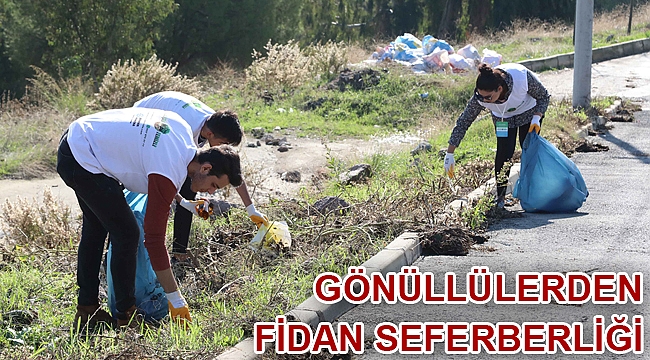 Gönüllülerden fidan seferberliği