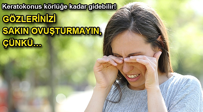 GÖZLERİNİZİ SAKIN OVUŞTURMAYIN, ÇÜNKÜ…