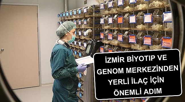 İzmir Biyotıp ve Genom Merkezinden yerli ilaç için önemli adım