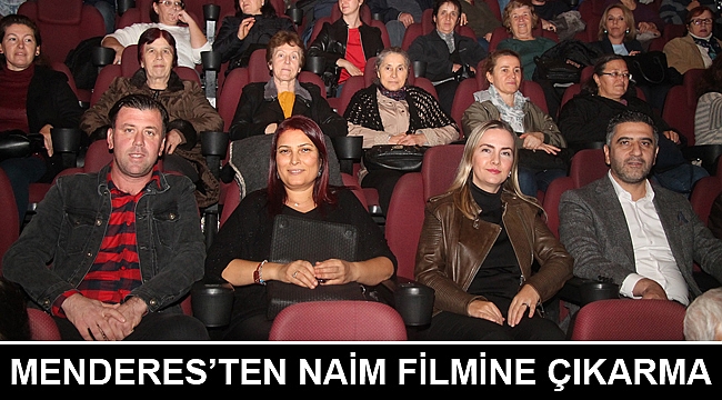 Menderes’ten Naim Filmine Çıkarma