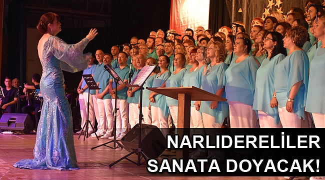 Narlıdereliler sanata doyacak!