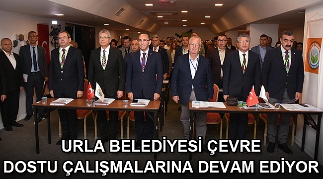 Urla Belediyesi Çevre Dostu Çalışmalarına Devam Ediyor