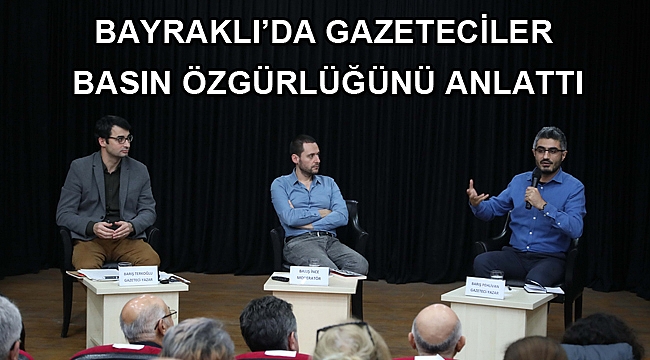 Bayraklı’da gazeteciler basın özgürlüğünü anlattı
