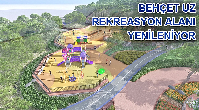Behçet Uz Rekreasyon Alanı yenileniyor