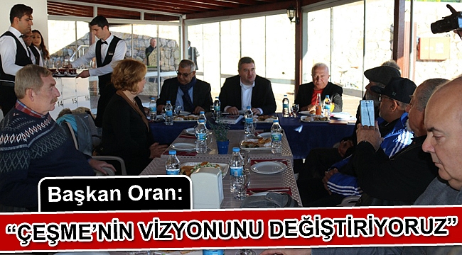 “Çeşme’nin vizyonunu değiştiriyoruz”